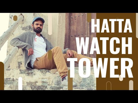 HATTA Watch Tower | Hatta | Dubai | PART 3