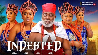 Indebted - Ebony Obasuyi Jibola Dabo Joyce Kalu Chioma Emenike 2024 Latest Nigerian Full Movie