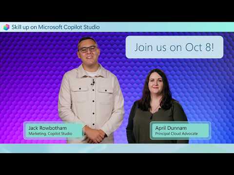 Skill up on Copilot Studio with April Dunnam and Jack Rowbotham!