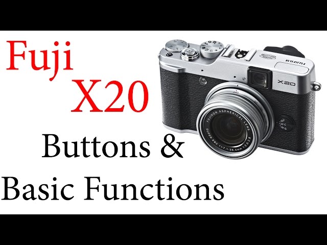 Fuji X20 Buttons and Basic Functions class=