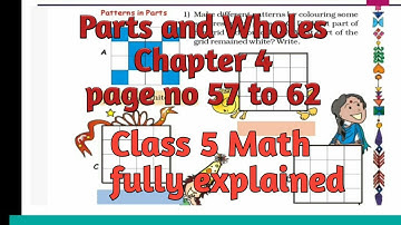 Parts and Wholes | CBSE Maths | Class 5 | Chapter 4 | page no  57 to 62 #ncert#parts and wholes