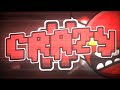 "CRAZY II" 100% (INSANE DEMON) by DavJT & N R G | Geometry Dash 2.2