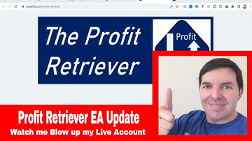 The Profit Retriever Forex Robot update | Watch me Blow Up my Live Trading Account