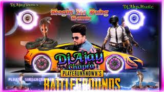 Pubg Vs Nagin Vs Hero√√(Tapori Remix√√New Style) √√Mix By Dj Ajay Chapra√√#DjAkpMusic