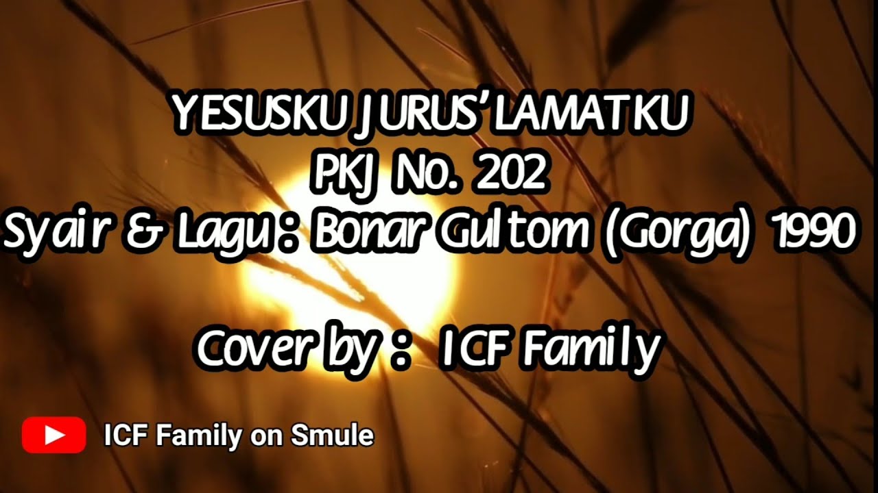 YESUSKU JURUS'LAMATKU (PKJ No. 202) - Cover by ICF Family