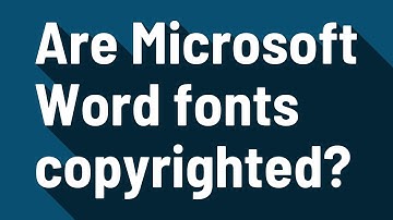 Are Microsoft Word fonts copyrighted?