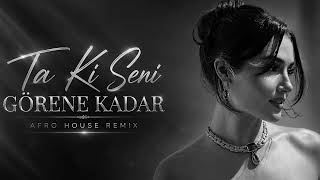 Beni Al - Ta Ki Seni Görene Kadar (Afro House Remix)