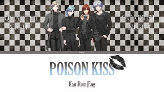 [UTAPRI] Quartet Night - Poison Kiss . Colour Coded Lyrics |Kan|Rom|Eng