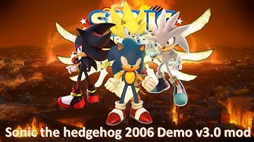 Sonic Generations Mod Part 50_  Sonic the hedgehog 2006 Demo 3