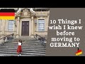 10 Things I Wish I Knew Before Moving to Germany | Living in Germany