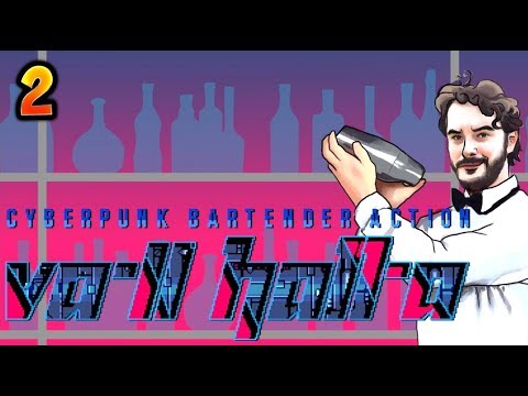 LE BAR A CYBER-GINETTE !!! -Va-11Hall-A- Ep.2 avec Bob Lennon