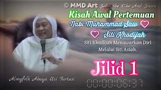 Story WA Abuya Uci Turtusi [Tentang Kisah Nabi Muhammad Saw dengan Siti Khodijah].