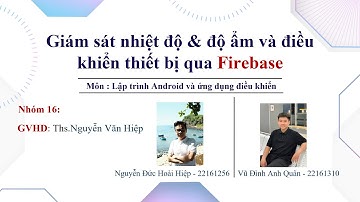 #Nhom16 Giám sát nhiệt độ, độ ẩm và giám sát qua firebase