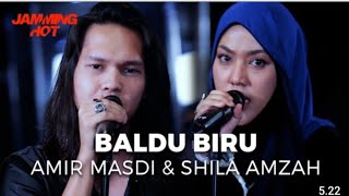 Baldu biru cover by Amir masdi dan Shila hamzah