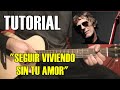 COMO TOCAR "Seguir viviendo sin tu amor" de Spinetta | Tutorial guitarra acústica/criolla