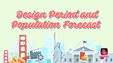 Design Period and Population Forecasting | Explaination | SM Class |
