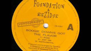 Foundation & Rezidue - Boogie Down's Got The Flavor