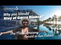 Reasons to Stay at Garza Blanca: Most Amazing Resort in Los Cabos! | The Talk