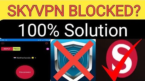 SkyVpn Blocked? | 100% Solution | SkyVpn Not Connecting Solved