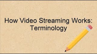 How Video Streaming Works: Terminology [Part 1]