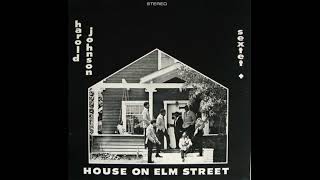 Harold Johnson Sextet - House On Elm Street (Jazz) (1967)