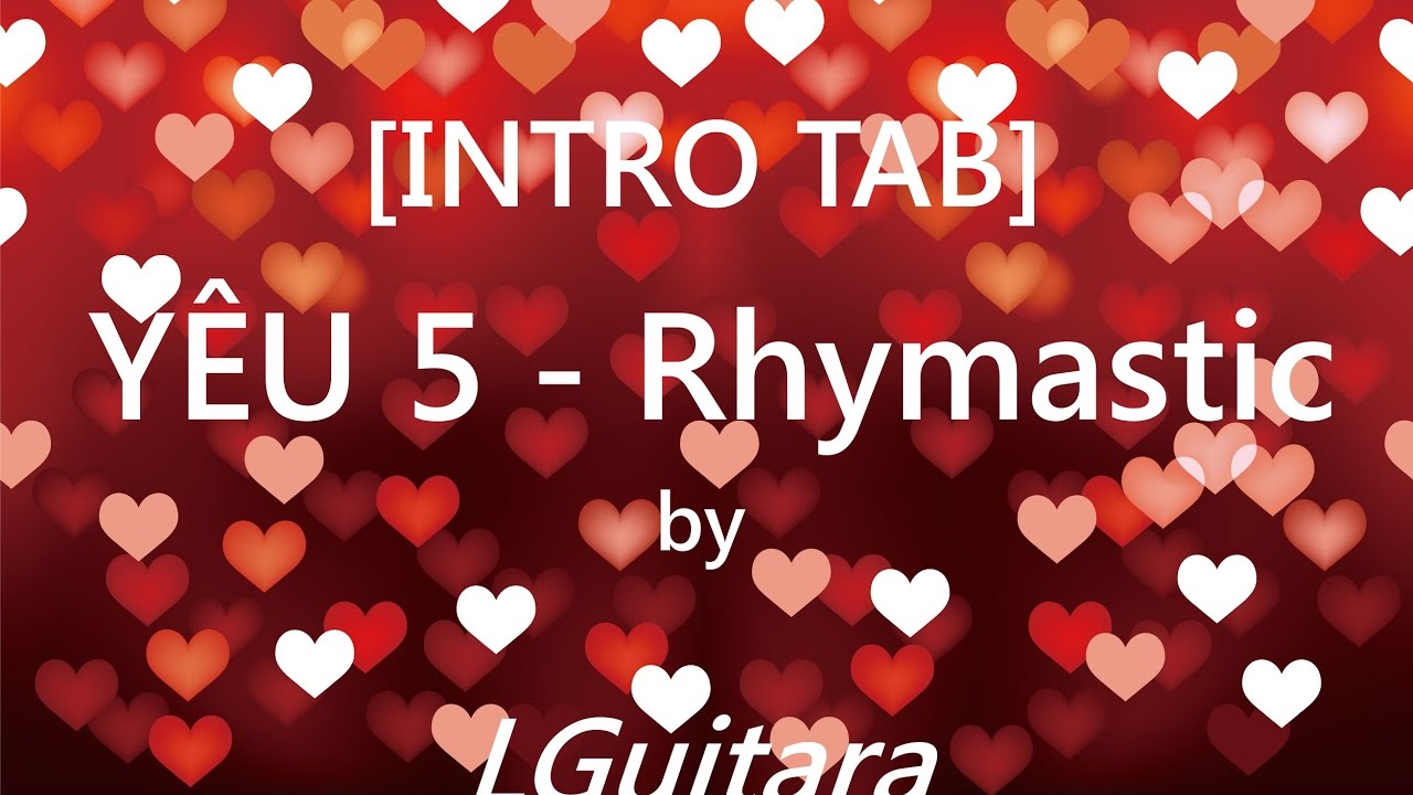 Intro Tab guitar  YÊU 5 - Rhymastic by LGuitara