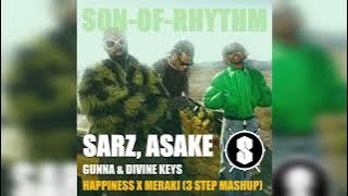 Sarz, Asake, Gunna & Divine Keys - Happiness x Meraki (3 Step Mashup) | Son-Of-Rhythm