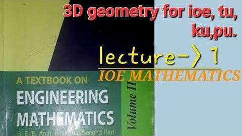 3D SOLID GEOMERTY LECTURE 1 FOR ENGINEERING. IOE ,KU,TU,PU. by Anurag sah
