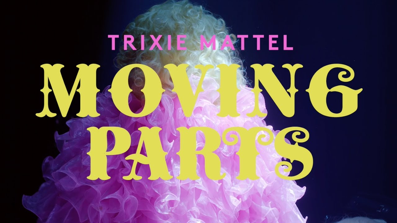 trixie mattel moving parts release date