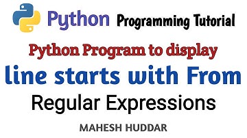 Python program to extract all lines those start with From - Python Tutorial by Mahesh Huddar