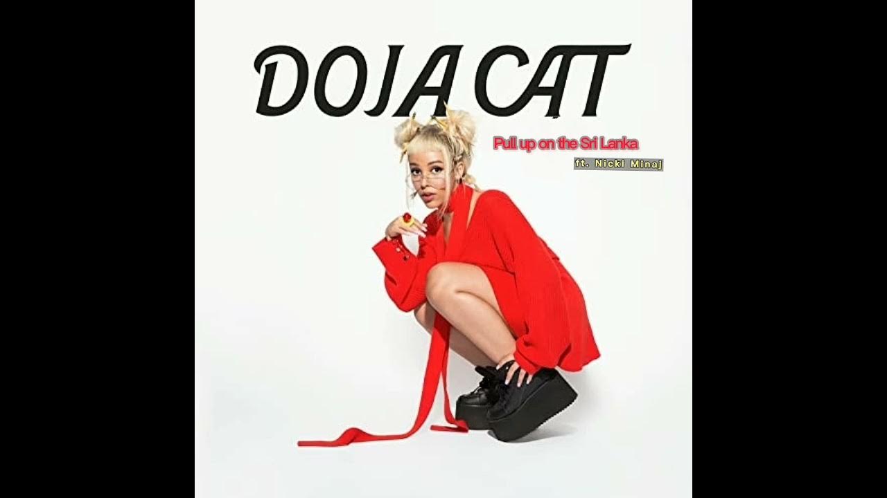 Nicki Minaj Pull Up In The Monster Doja Cat, Nicki Minaj - Pull up on the Sri Lanka (Tik Tok Song) (Mix