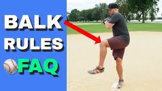Baseball Balk Rules FAQ - For Umpires, Coaches & Players