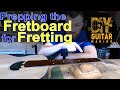 Prepping the Fretboard for Fretting | Guitar #86