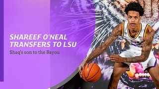 Shareef O'Neal, son of Shaq, will transfer to LSU Basketball