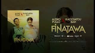 ALISKO PULLO FEAT KADIDIATOU BAH - Finatawa seno (audiovisuel)