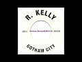 R Kelly - Gotham City (REMIX 2024)