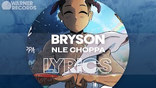 NLE Choppa - Bryson [Official Lyric Video]