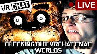 RANDOM FNAF/ VRCHAT WORLDS/MOMENTS WITH VIEWERS!!!