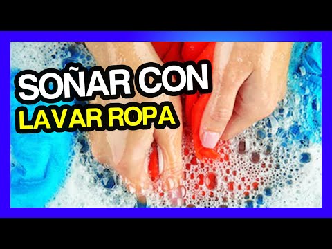 De Soñar Que Estoy Lavando Ropa? - [Respuesta exacta] - Sussy Garay Salazar – La Doctora del Alma