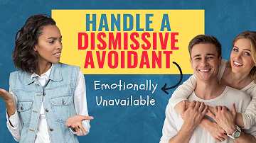 How To Handle A Dismissive Avoidant Breakup