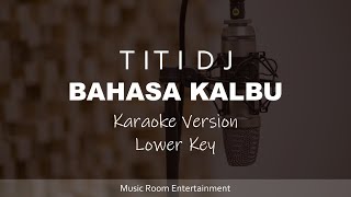 Titi Dj - Bahasa Kalbu (Lower Key) Karaoke Dan Lirik