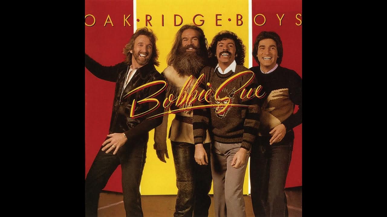 Oak Ridge Boys - Bobbie Sue Oak Ridge Boys - Bobbie Sue
