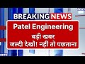Patel Engineering Stock Latest News ⚫ Patel Engineering Stock News Today ⚫ Stock Market