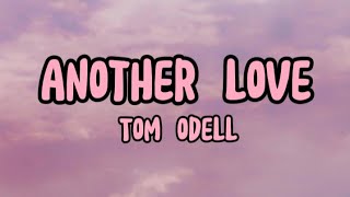 Tom Odell - Another love (Lyrics)