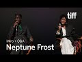 NEPTUNE FROST Cinema Intro + Q&A | TIFF 2021