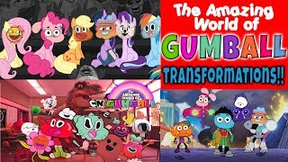 The Amazing World Of Gumball Transformations! The Amazing World Of Gumball Transformations!