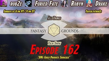 All Things Fantasy Grounds Talk Show - Episode 162 - DMs Guild Showcase