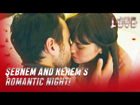 Love - Aşk - Kerem Slept with Şebnem After Azra! - Special Section