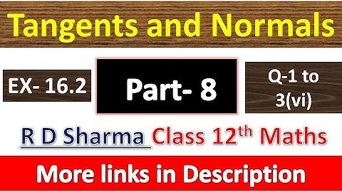 Tangents and Normals | Class 12th R D Sharma Maths Solution | Chapter 16 | Part 8