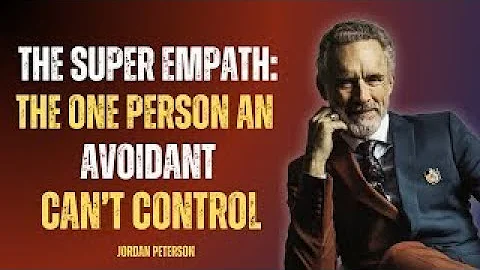 The Super Empath: The One Person an Avoidant Can’t Control| JORDAN PETERSON Motivational Speech